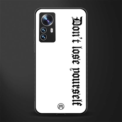 don't lose yourself back phone cover | glass case for xiaomi 12 pro