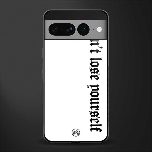 don't lose yourself back phone cover | glass case for google pixel 7 pro