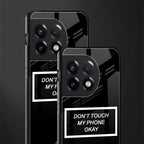 don't touch my phone black back phone cover | glass case for oneplus 11r