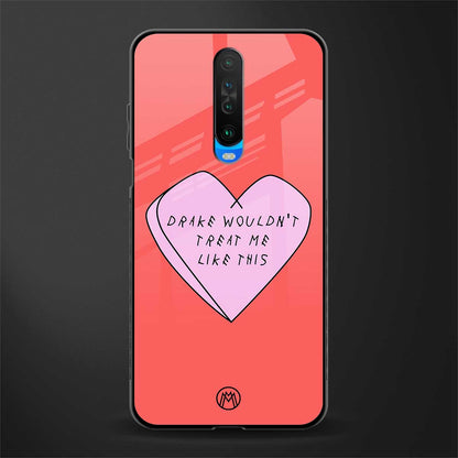 drake wouldn't treat me like this glass case for poco x2 image