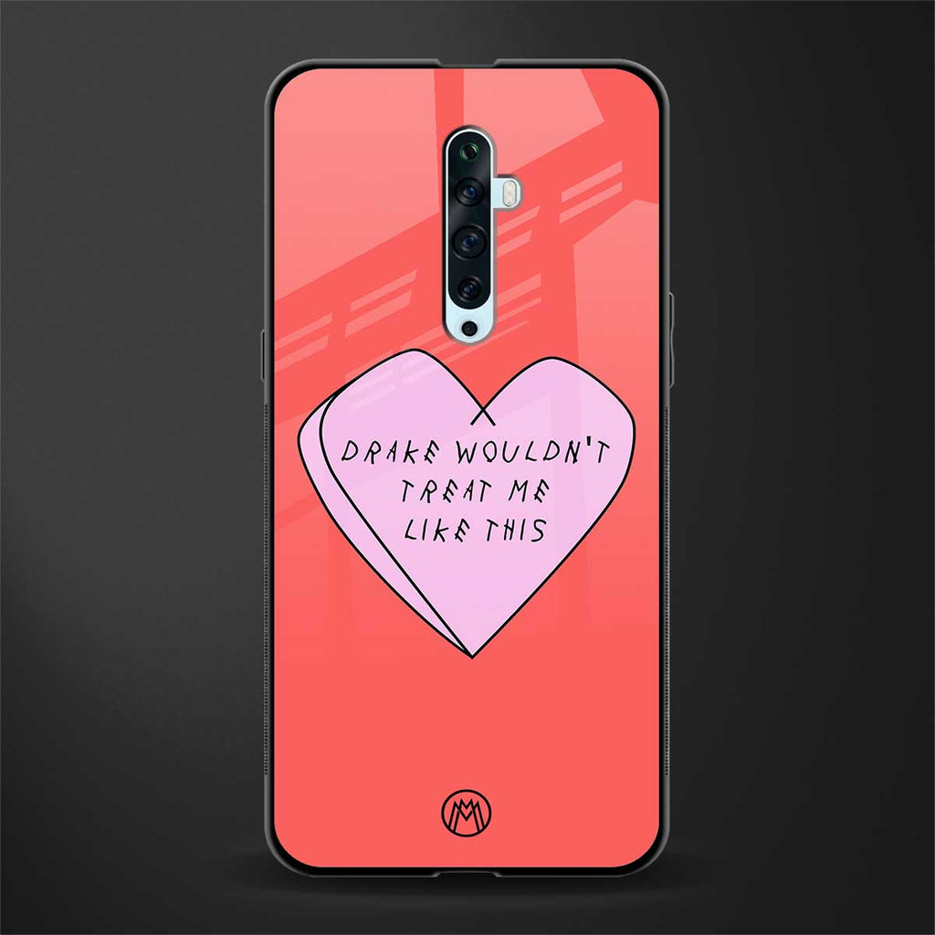 drake wouldn't treat me like this glass case for oppo reno 2f image