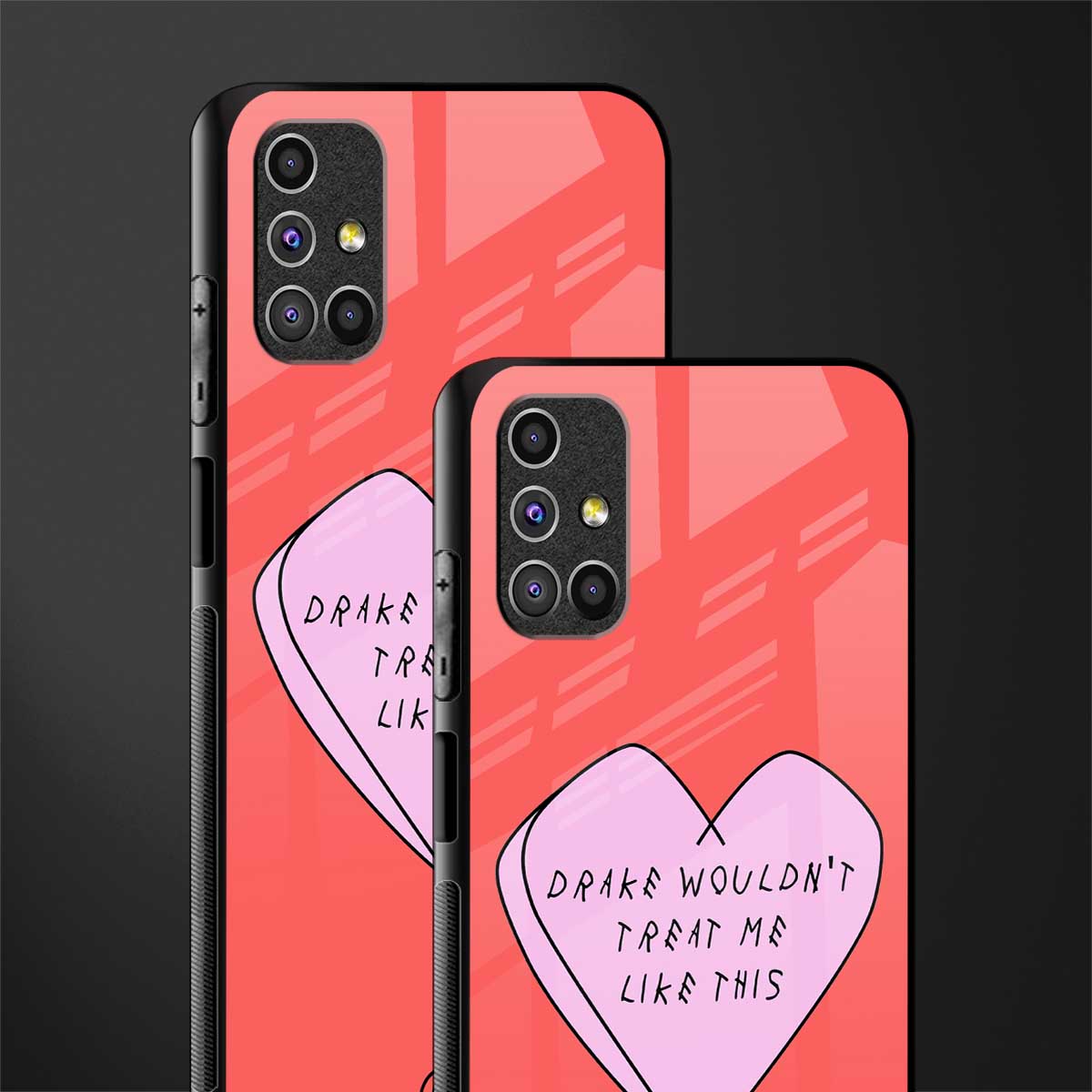 drake wouldn't treat me like this glass case for samsung galaxy m31s image-2