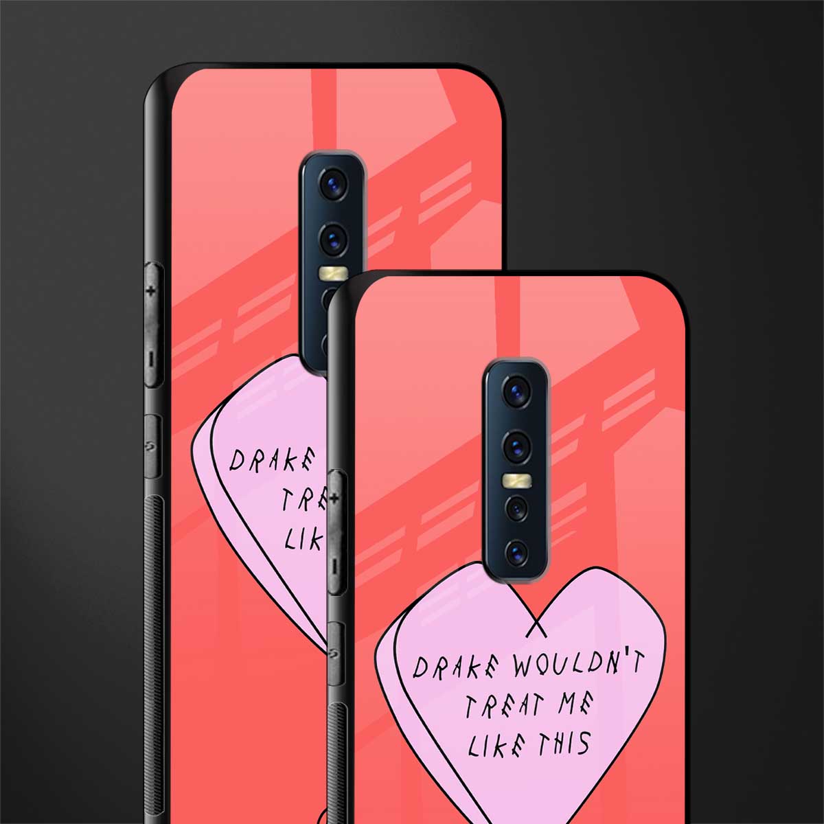 drake wouldn't treat me like this glass case for vivo v17 pro image-2