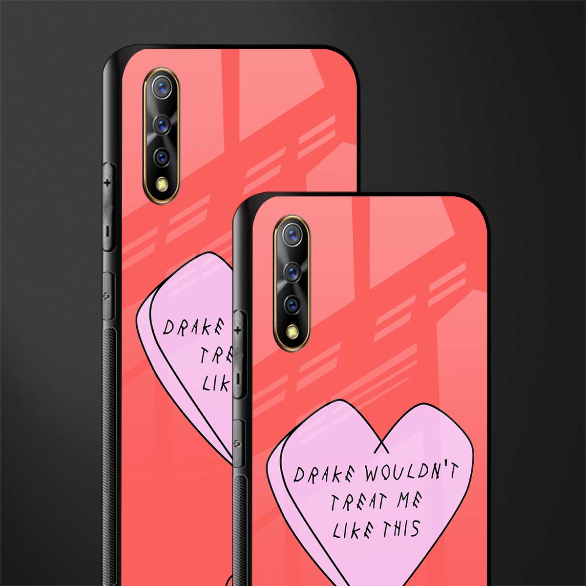 drake wouldn't treat me like this glass case for vivo s1 image-2