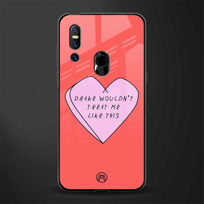 drake wouldn't treat me like this glass case for vivo v15 image