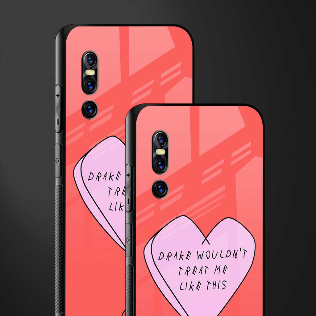 drake wouldn't treat me like this glass case for vivo v15 pro image-2