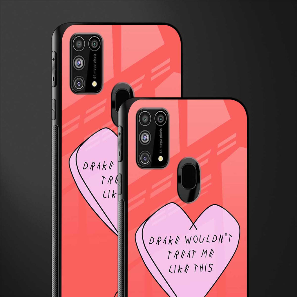 drake wouldn't treat me like this glass case for samsung galaxy m31 prime edition image-2