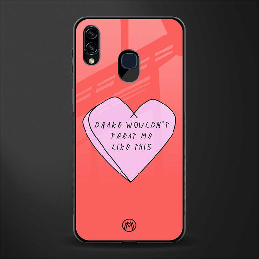 drake wouldn't treat me like this glass case for samsung galaxy a20 image