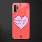 drake wouldn't treat me like this glass case for samsung galaxy note 10 plus image