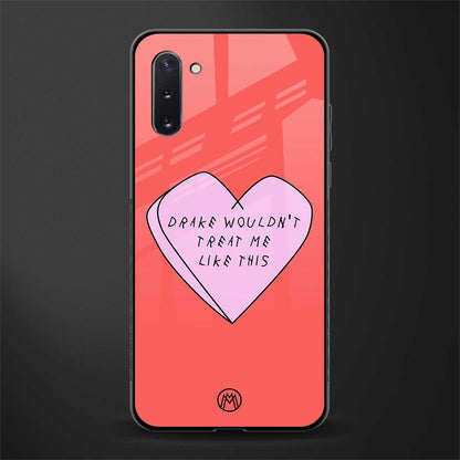 drake wouldn't treat me like this glass case for samsung galaxy note 10 image
