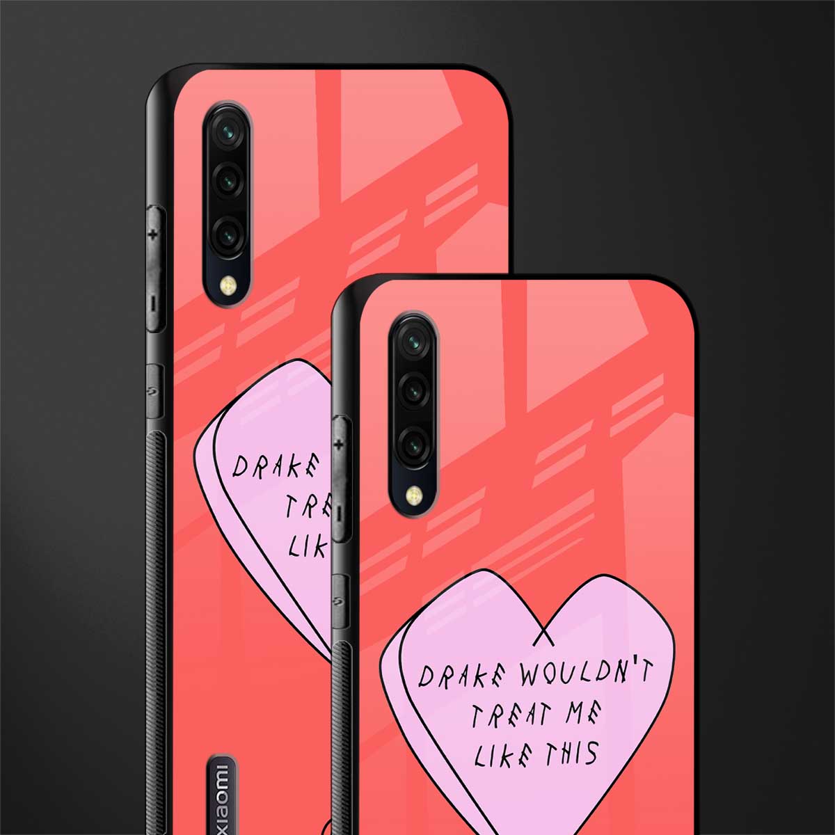 drake wouldn't treat me like this glass case for mi a3 redmi a3 image-2
