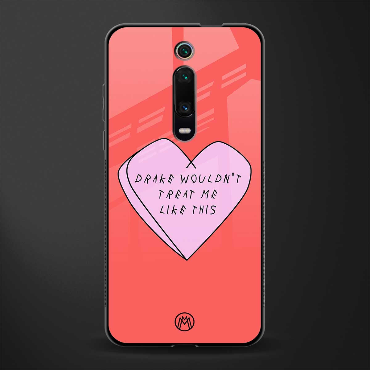 drake wouldn't treat me like this glass case for redmi k20 image