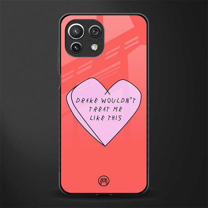 drake wouldn't treat me like this glass case for mi 11 lite image