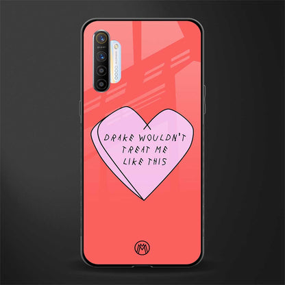 drake wouldn't treat me like this glass case for realme x2 image