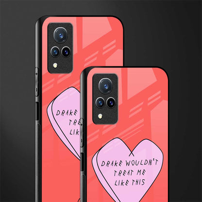 drake wouldn't treat me like this glass case for vivo v21 5g image-2