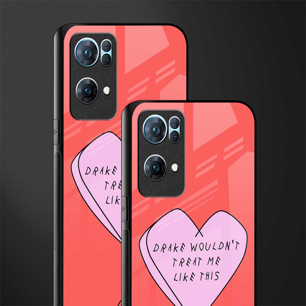 drake wouldn't treat me like this glass case for oppo reno7 pro 5g image-2