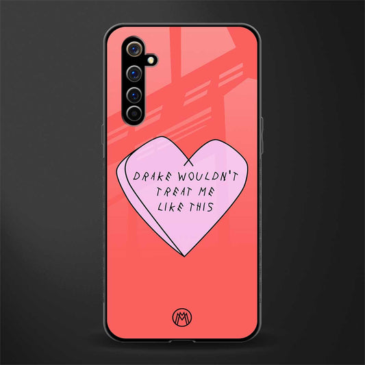 drake wouldn't treat me like this glass case for realme x50 pro image