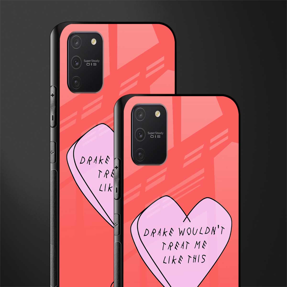 drake wouldn't treat me like this glass case for samsung galaxy a91 image-2