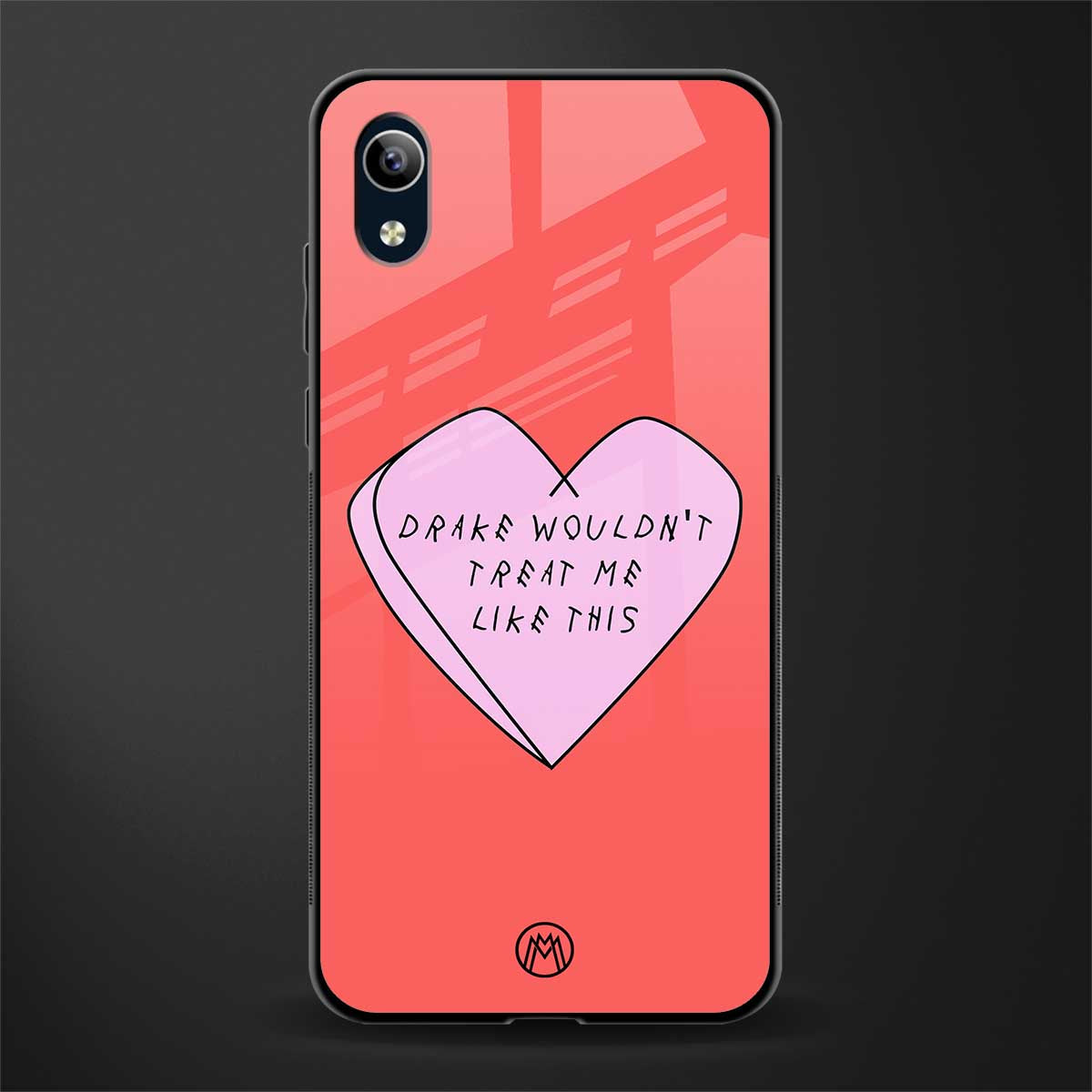 drake wouldn't treat me like this glass case for vivo y1s without fingerprint image