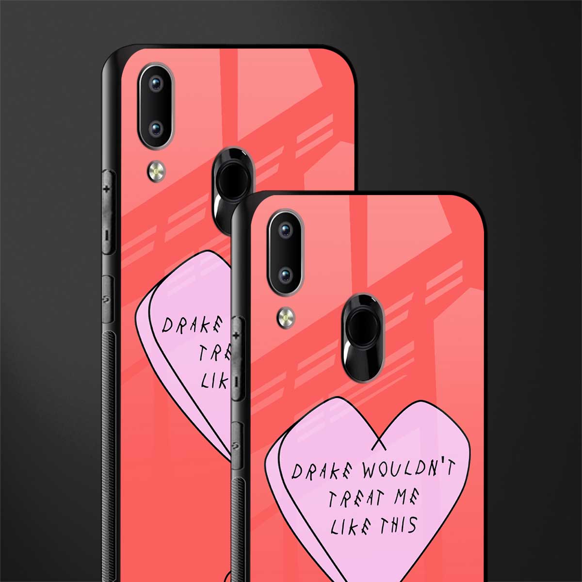 drake wouldn't treat me like this glass case for vivo y95 image-2