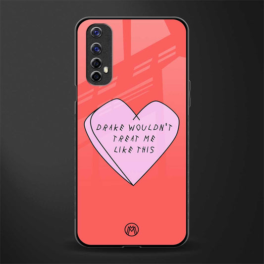 drake wouldn't treat me like this glass case for realme 7 image