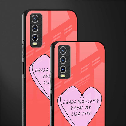 drake wouldn't treat me like this glass case for vivo y12s image-2