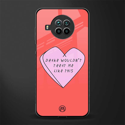 drake wouldn't treat me like this glass case for mi 10i image