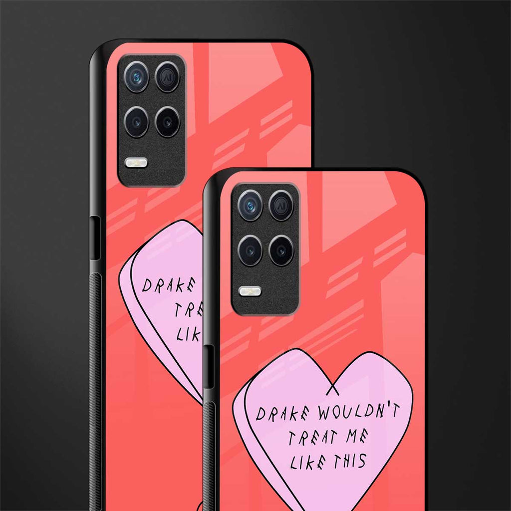 drake wouldn't treat me like this glass case for realme 8 5g image-2