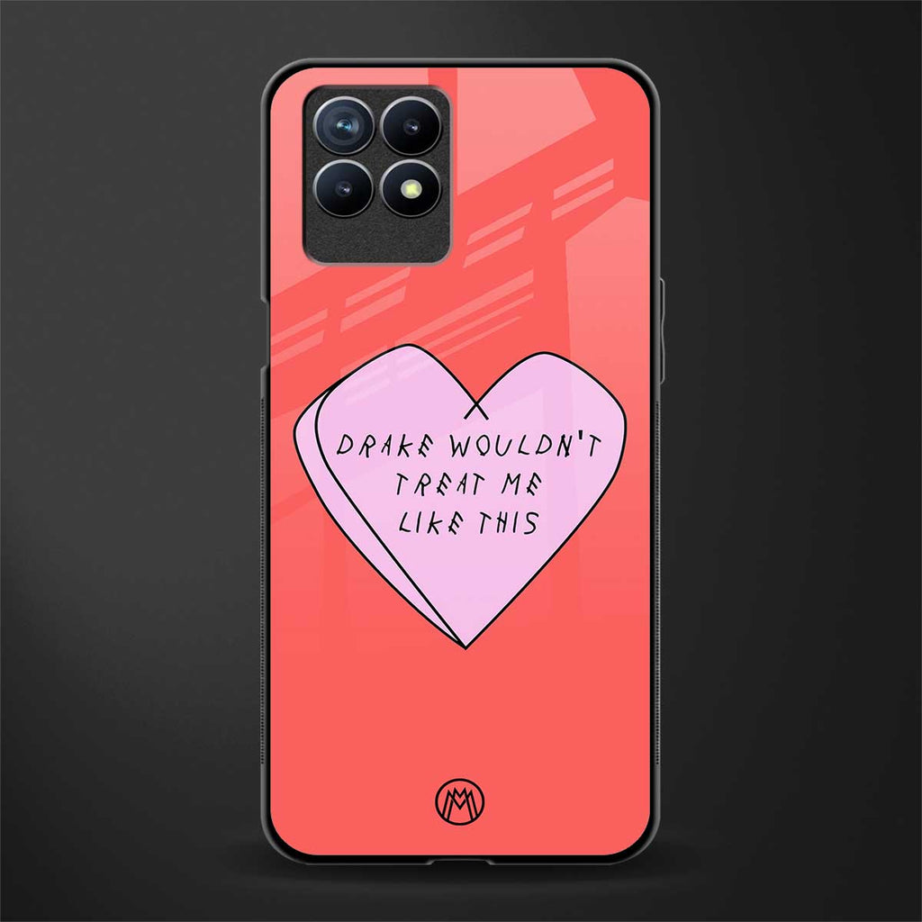 drake wouldn't treat me like this glass case for realme 8i image