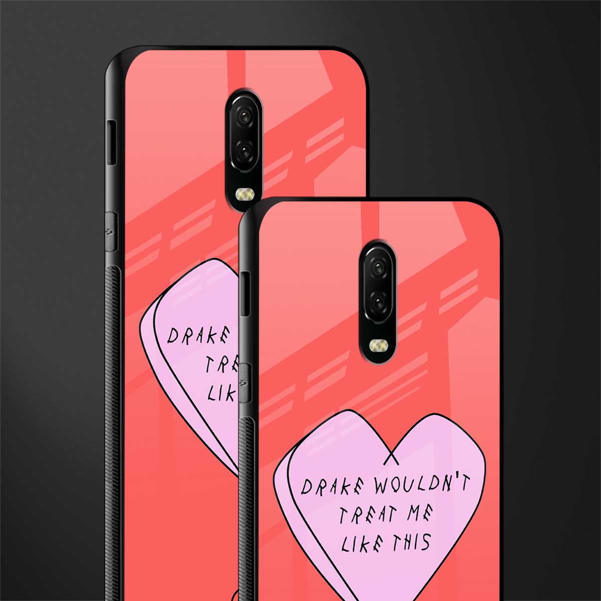 drake wouldn't treat me like this glass case for oneplus 6t image-2