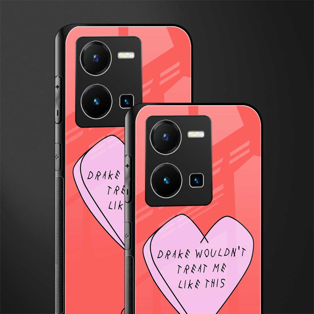 drake wouldn't treat me like this back phone cover | glass case for vivo y35 4g