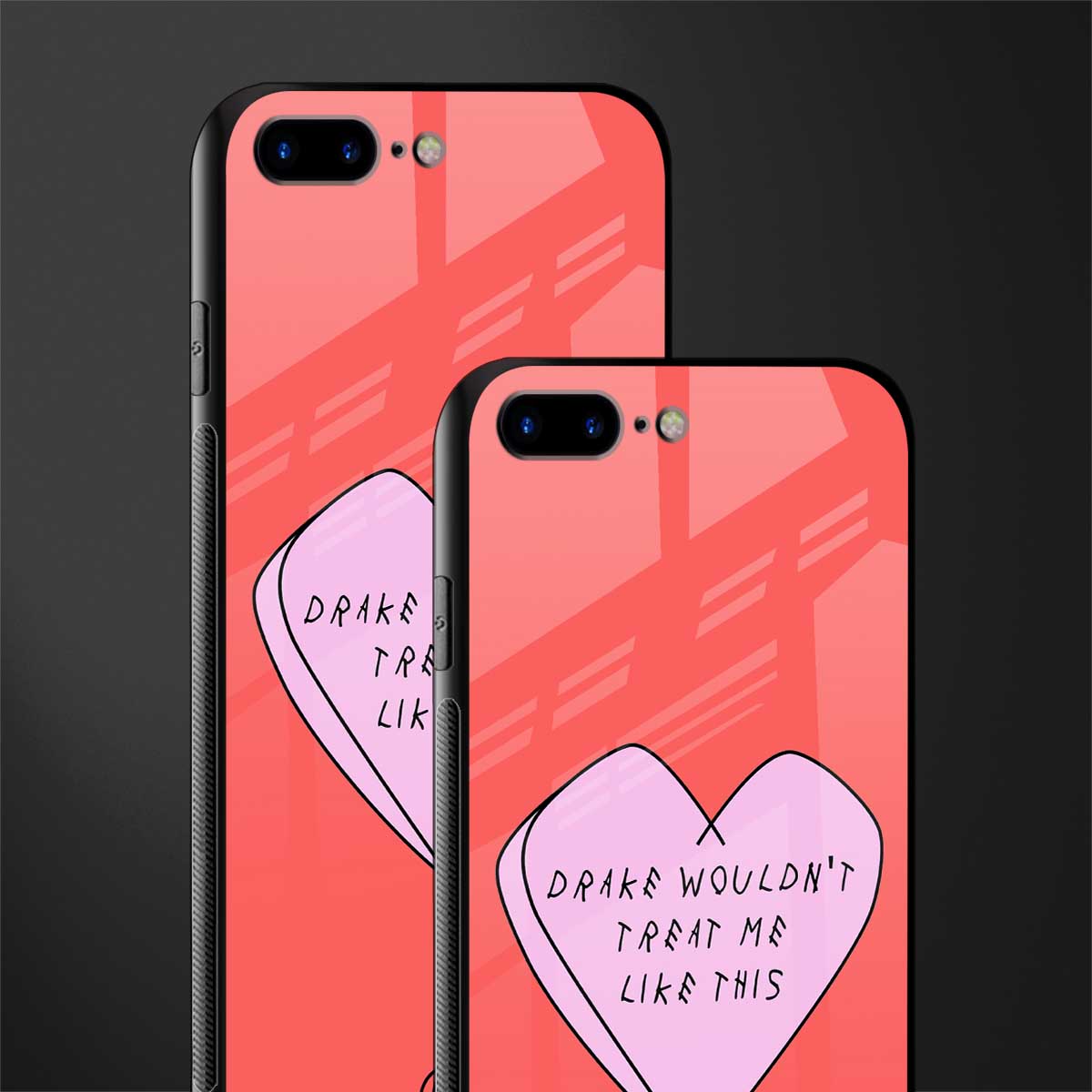 drake wouldn't treat me like this glass case for iphone 7 plus image-2