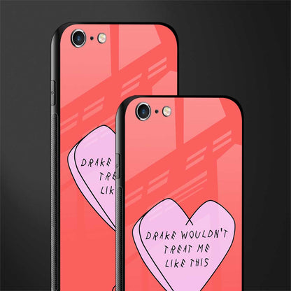 drake wouldn't treat me like this glass case for iphone 6 plus image-2