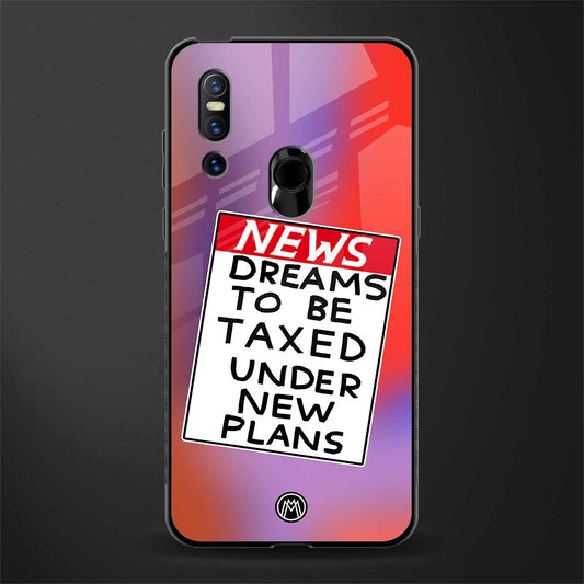 dreams to be taxed glass case for vivo v15 image