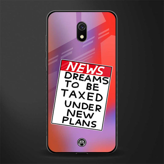 dreams to be taxed glass case for redmi 8a image