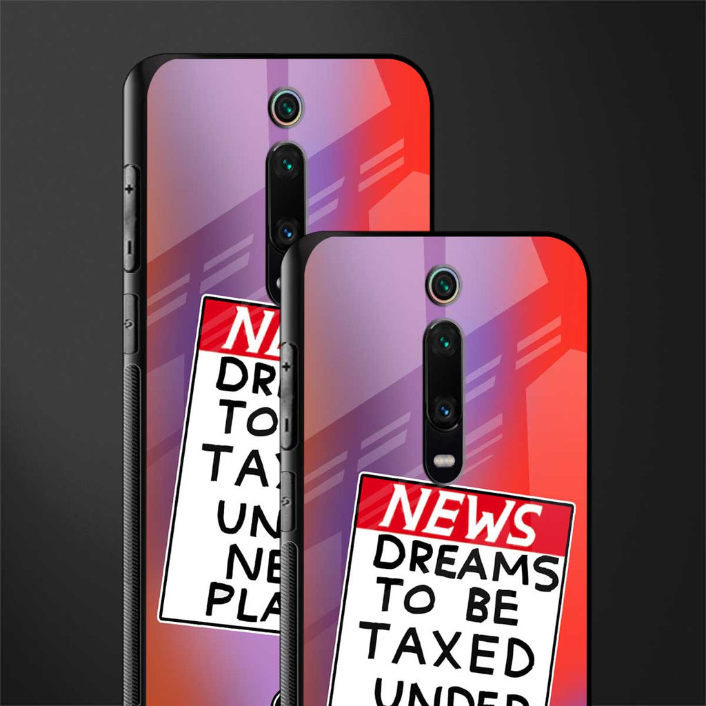 dreams to be taxed glass case for redmi k20 pro image-2