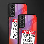 dreams to be taxed glass case for samsung galaxy s22 plus 5g image-2