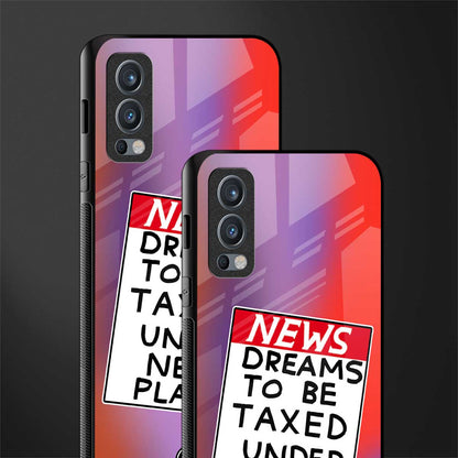 dreams to be taxed glass case for oneplus nord 2 5g image-2