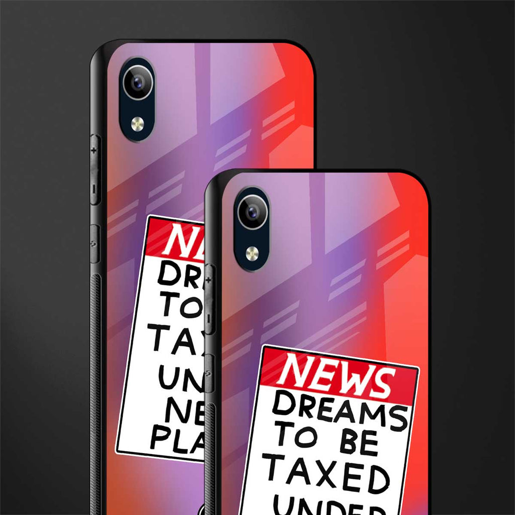 dreams to be taxed glass case for vivo y91i image-2