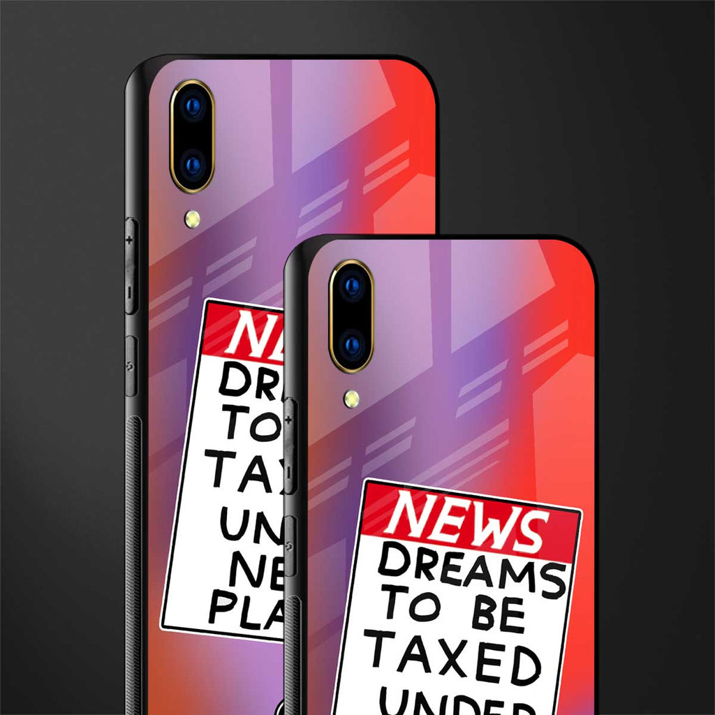 dreams to be taxed glass case for vivo v11 pro image-2