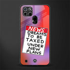 dreams to be taxed glass case for realme c21 image