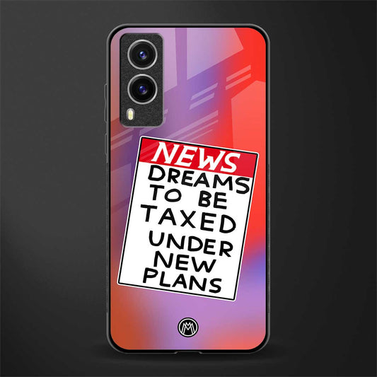 dreams to be taxed glass case for vivo v21e 5g image