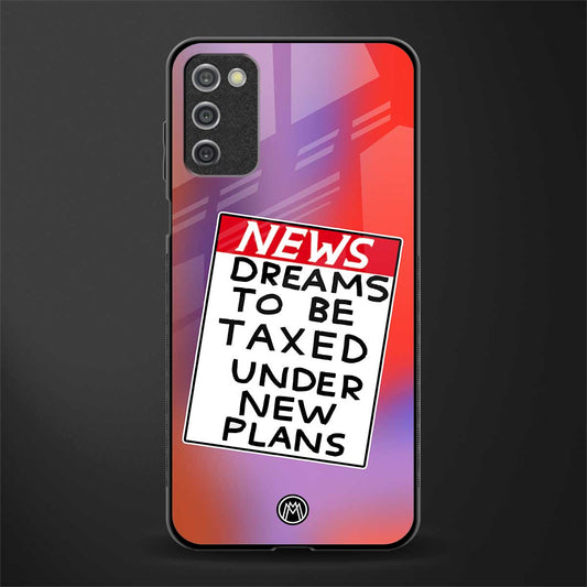 dreams to be taxed glass case for samsung galaxy a03s image