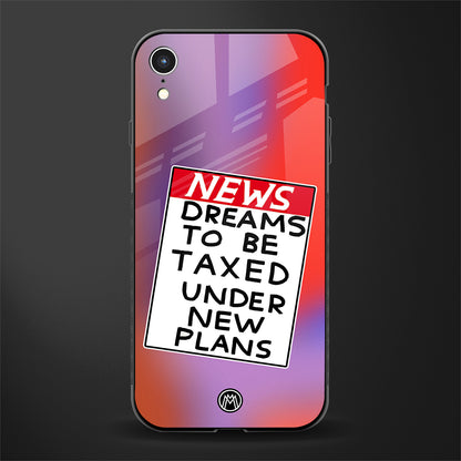 dreams to be taxed glass case for iphone xr image