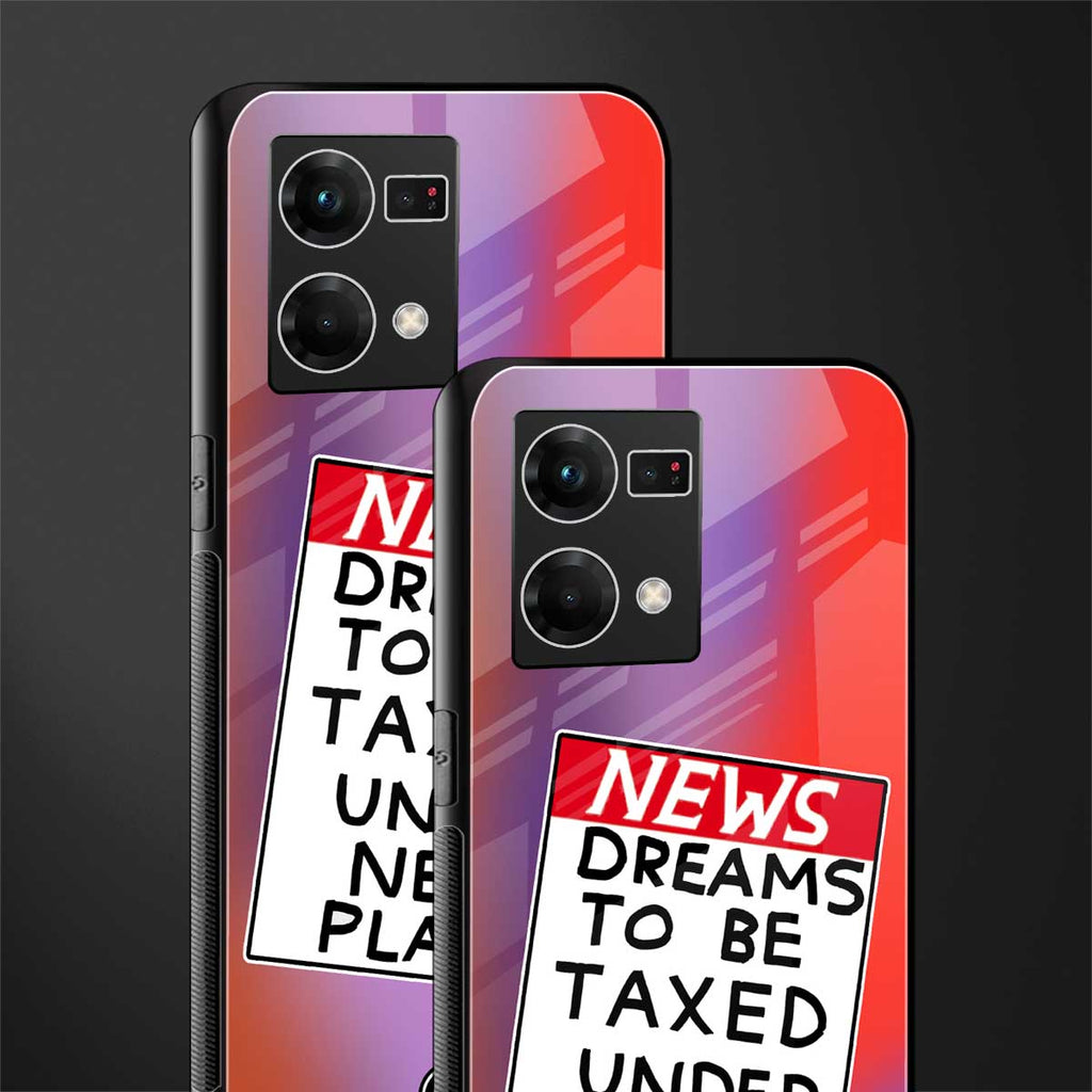 dreams to be taxed back phone cover | glass case for oppo f21 pro 4g