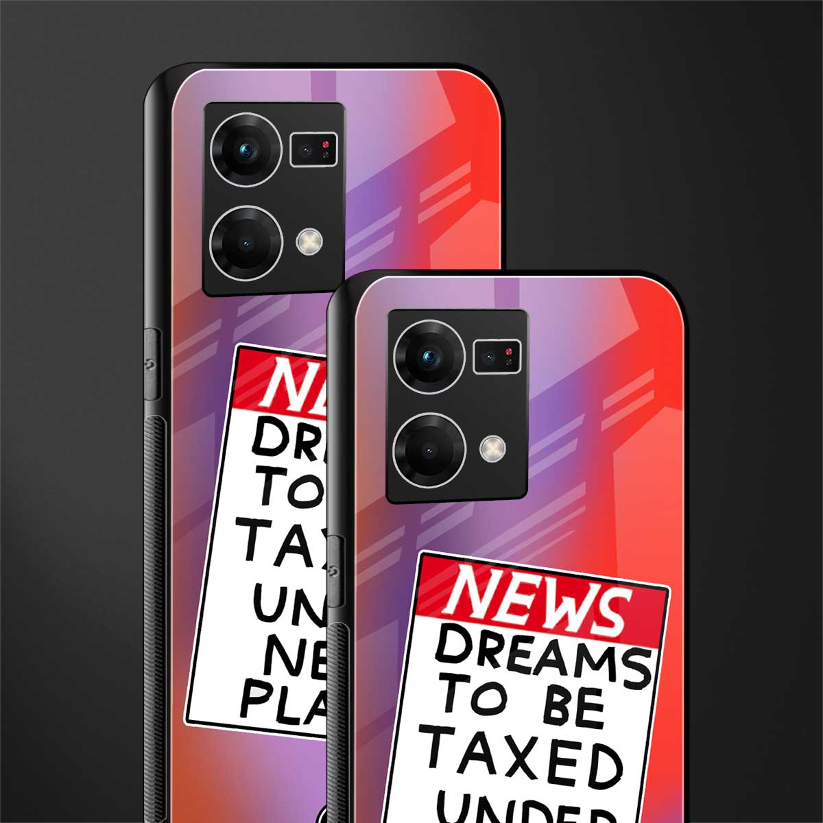 dreams to be taxed back phone cover | glass case for oppo f21 pro 4g