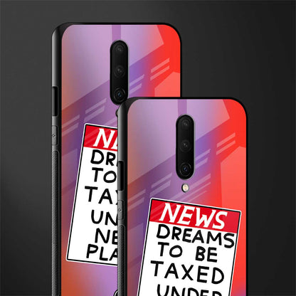 dreams to be taxed glass case for oneplus 7 pro image-2