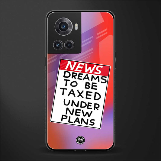 dreams to be taxed back phone cover | glass case for oneplus 10r 5g