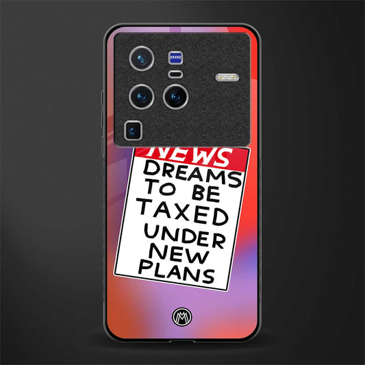 dreams to be taxed glass case for vivo x80 pro 5g image