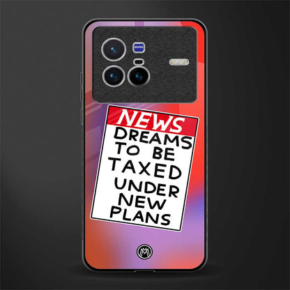 dreams to be taxed glass case for vivo x80 image